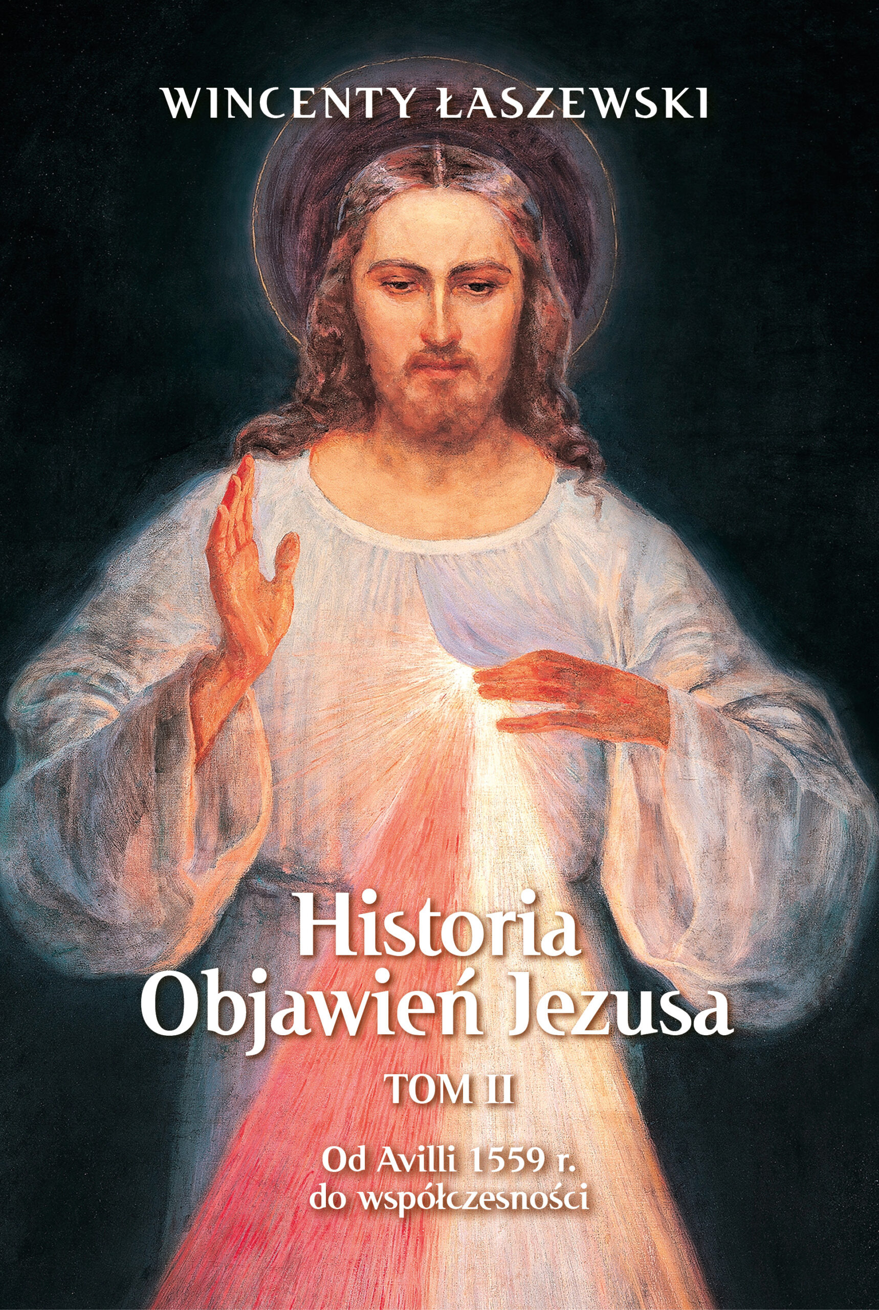 Tytuł: Historia Objawień Jezusa Tom 2
Autor: Wincenty Łaszewski
Wydawnictwo: Fronda
Formaty: EPUB, MOBI