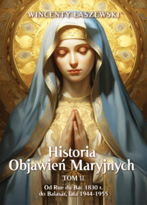 Tytuł: Historia Objawień Maryjnych Tom 2
Autor: Wincenty Łaszewski
Wydawnictwo: Fronda
Formaty: EPUB, MOBI