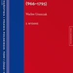 Historia państwa i prawa polskiego. Tom I (966-1795) — okładka e-booka