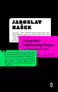 Tytuł: Historia Partii Umiarkowanego Postępu (w Granicach Prawa)
Autor: Jaroslav Hašek
Wydawnictwo: Wydawnictwo Literackie
Formaty: EPUB, MOBI