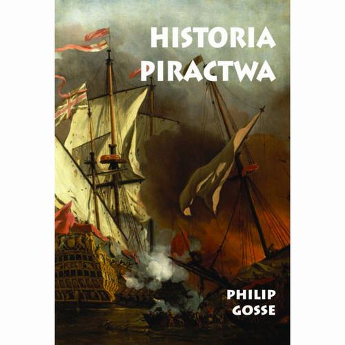 Tytuł: Historia Piractwa
Autor: Philip Gosse
Wydawnictwo: Napoleon V
Formaty: MOBI, EPUB