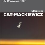 Tytuł: Historia Polski od 11 listopada 1918 do 17 września 1939
Autor: Stanisław Cat-Mackiewicz
Wydawnictwo: Universitas
Formaty: EPUB, MOBI, PDF