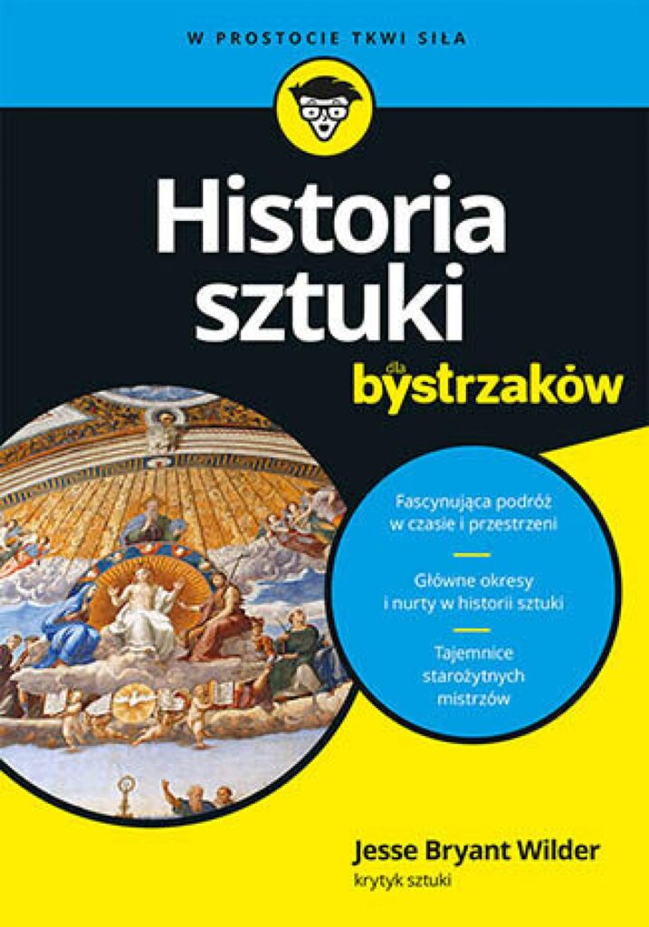 Tytuł: Historia sztuki dla bystrzaków
Autor: Jesse Bryant Wilder
Wydawnictwo: Septem
Formaty: EPUB, PDF, MOBI