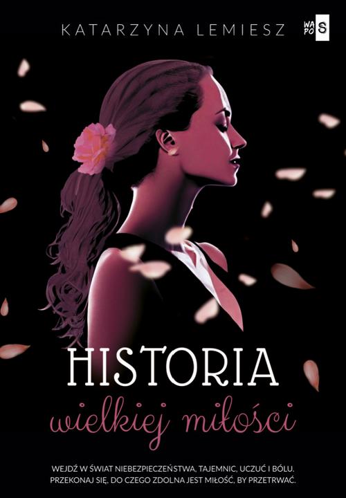 Tytuł: Historia wielkiej miłości
Autor: Katarzyna Lemiesz
Wydawnictwo: WasPos
Formaty: MOBI, EPUB