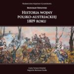 Tytuł: HISTORIA WOJNY POLSKO-AUSTRIACKIEJ 1809 ROKU
Autor: Bronisław Pawłowski
Wydawnictwo: Napoleon V
Formaty: MP3