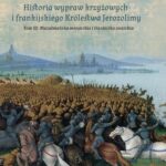 Tytuł: Historia wypraw krzyżowych i frankijskiego Królestwa Jerozolimy Tom 3
Autor: René Grousset
Wydawnictwo: Napoleon V
Formaty: EPUB, MOBI