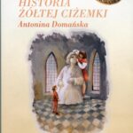 Tytuł: Historia żółtej ciżemki
Autor: Antonina Domańska
Wydawnictwo: SMPB
Formaty: MP3