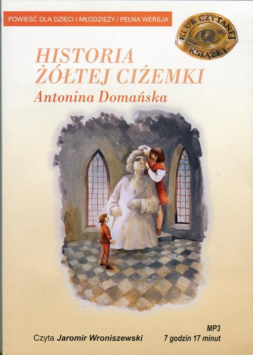 Tytuł: Historia żółtej ciżemki
Autor: Antonina Domańska
Wydawnictwo: SMPB
Formaty: MP3