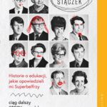 Tytuł: Historie o edukacji, jakie opowiedzieli mi Superbelfrzy
Autor: Marek Stączek
Wydawnictwo: EdisonTeam.pl
Formaty: PDF