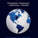Historyczne i współczesne stosunki międzynarodowe Amerykanie - Kubańczycy - Japończycy - Czeczeni — okładka e-booka