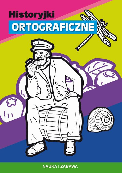 Tytuł: Historyjki ortograficzne
Autor: Beata Guzowska
Wydawnictwo: Literat
Formaty: PDF