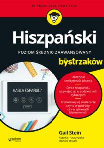 Tytuł: Hiszpański dla bystrzaków. Poziom średnio zaawansowany
Autor: Gail Stein
Wydawnictwo: Septem
Formaty: EPUB, PDF, MOBI