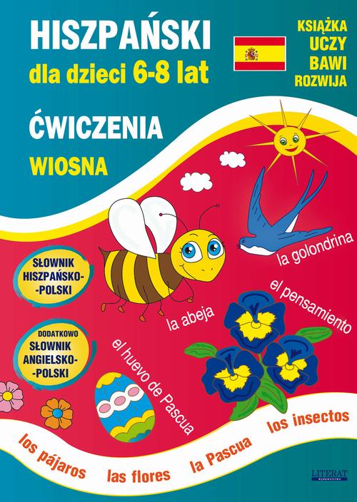 Tytuł: Hiszpański dla dzieci 6-8 lat. Wiosna. Ćwiczenia
Autor: Hanna Jewiak, Katarzyna Piechocka-Empel
Wydawnictwo: Literat
Formaty: PDF