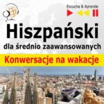 Hiszpański dla średnio zaawansowanych "Konwersacje na wakacje" — okładka audiobooka