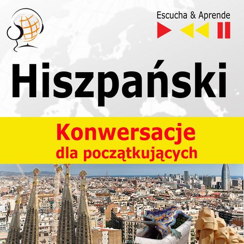 Tytuł: Hiszpański na mp3 "Konwersacje dla początkujących"
Autor: Dorota Guzik
Wydawnictwo: DIM
Formaty: MP3