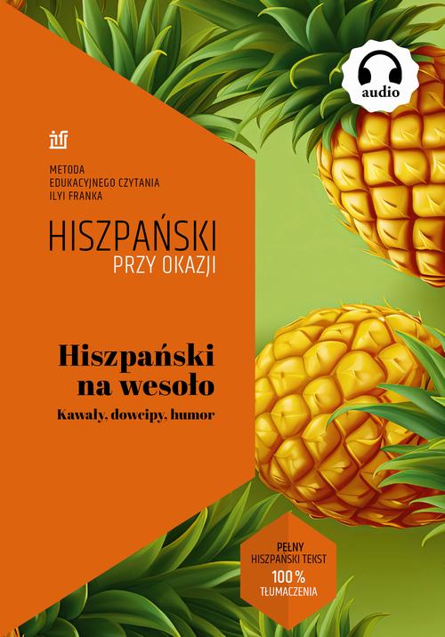 Tytuł: Hiszpański na wesoło.
Autor: Ilya Frank
Wydawnictwo: NKB Tatsiana Bursevich
Formaty: EPUB, MOBI