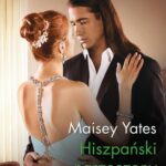 Tytuł: Hiszpański narzeczony
Autor: Maisey Yates
Wydawnictwo: Harlequin
Formaty: MOBI, EPUB