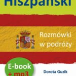 Tytuł: Hiszpański Rozmówki w podróży ebook + mp3
Autor: Dorota Guzik
Wydawnictwo: DIM
Formaty: MP3