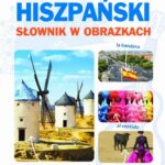 Tytuł: Hiszpański Słownik w obrazkach
Autor: Praca zbiorowa
Wydawnictwo: Lingo
Formaty: PDF