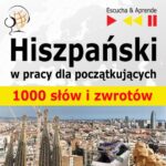 Tytuł: Hiszpański w pracy "1000 podstawowych słów i zwrotów"
Autor: Dorota Guzik
Wydawnictwo: DIM
Formaty: MP3