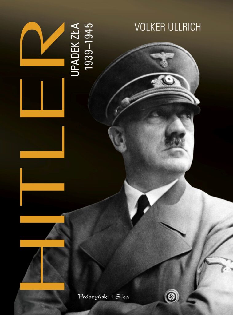Hitler. Upadek zła 1939-1945 — okładka