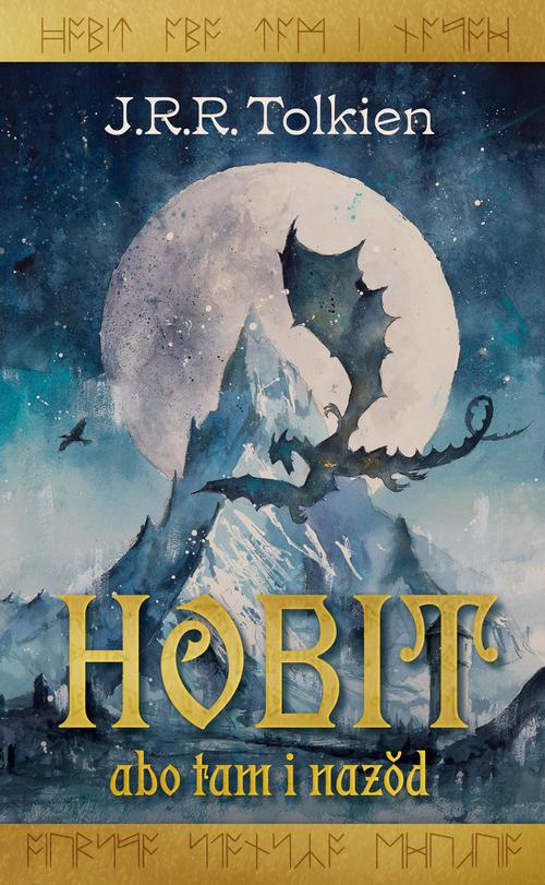 Tytuł: Hobit abo tam i nazŏd
Autor: J. R. R. Tolkien
Wydawnictwo: Silesia Progress
Formaty: EPUB, MOBI