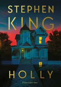 Tytuł: Holly
Autor: Stephen King
Wydawnictwo: Prószyński Media
Formaty: EPUB, MOBI