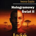 Tytuł: Hologramowy Świat II. Jaźń
Autor: Iwona Gajda
Wydawnictwo: BPC Group Poland
Formaty: MOBI, PDF, EPUB