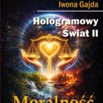 Tytuł: Hologramowy Świat III. Moralność
Autor: Iwona Gajda
Wydawnictwo: BPC Group Poland
Formaty: EPUB, MOBI, PDF