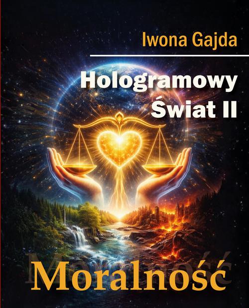 Tytuł: Hologramowy Świat III. Moralność
Autor: Iwona Gajda
Wydawnictwo: BPC Group Poland
Formaty: EPUB, MOBI, PDF