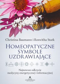 Tytuł: Homeopatyczne symbole uzdrawiające. Najnowsze odkrycie medycyny energetycznej i informacyjnej
Autor: Roswitha Stark, Christina Baumann
Wydawnictwo: Studio Astropsychologii
Formaty: EPUB, MOBI, PDF