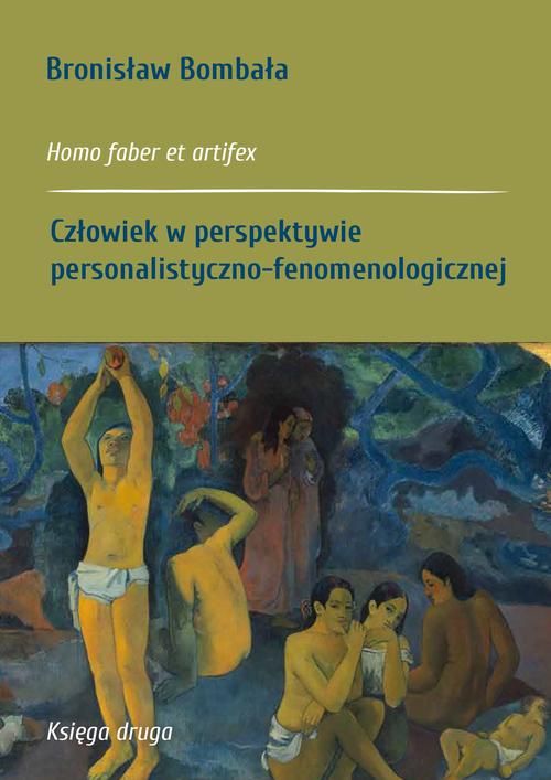 Homo faber et artifex. Księga druga: Człowiek w perspektywie personalistyczno-fenomenologicznej — okładka e-booka