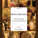 Tytuł: Homo literatus. Studia poświęcone Wincentemu Kadłubkowi. Tom I - Życie i dzieło
Autor: Artur Lis
Wydawnictwo: Armoryka
Formaty: PDF