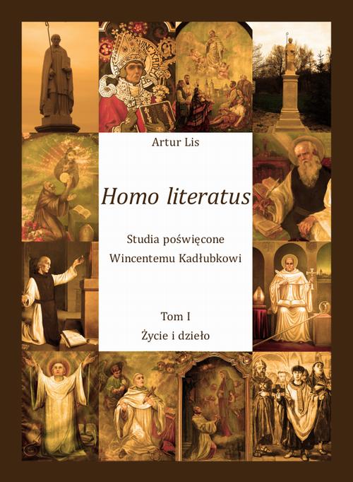 Tytuł: Homo literatus. Studia poświęcone Wincentemu Kadłubkowi. Tom I - Życie i dzieło
Autor: Artur Lis
Wydawnictwo: Armoryka
Formaty: PDF