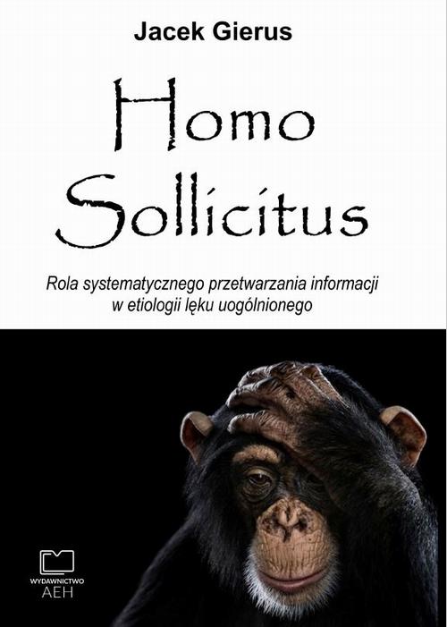 Homo Sollicitus. Rola systematycznego przetwarzania informacji w etiologii lęku uogólnionego — okładka e-booka