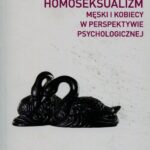 Homoseksualizm męski i kobiecy w perspektywie psychologicznej — okładka e-booka