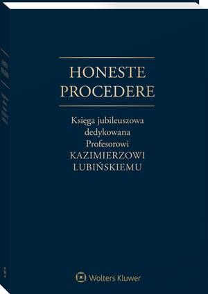 Honeste Procedere. Księga jubileuszowa dedykowana Profesorowi Kazimierzowi Lubińskiemu — okładka e-booka