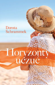 Tytuł: Horyzonty uczuć
Autor: Dorota Schrammek
Wydawnictwo: Wydawnictwo Szara Godzina
Formaty: EPUB, MOBI