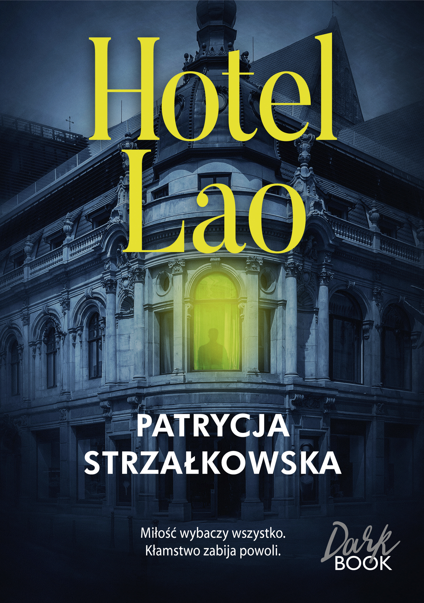 Tytuł: Hotel Lao
Autor: Patrycja Strzałkowska
Wydawnictwo: Purple Book
Formaty: EPUB, MOBI
