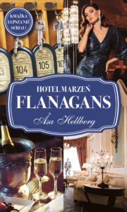 Tytuł: Hotel marzeń Flanagans
Autor: Åsa Hellberg
Wydawnictwo: Lekkie Wydawnictwo
Formaty: EPUB, MOBI