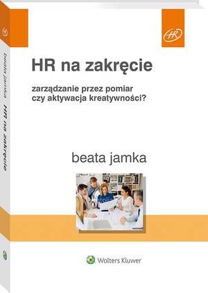 HR na zakręcie. Zarządzanie przez pomiar czy aktywacja kreatywności? — okładka e-booka