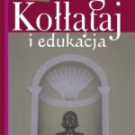 Tytuł: Hugo Kołłątaj i edukacja
Autor: Katarzyna Buczek
Wydawnictwo: Wydawnictwa Uniwersytetu Warszawskiego
Formaty: PDF
