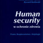 Tytuł: Human security w ochronie zdrowia
Autor: autor zbiorowy
Wydawnictwo: Silva Rerum
Formaty: PDF, EPUB
