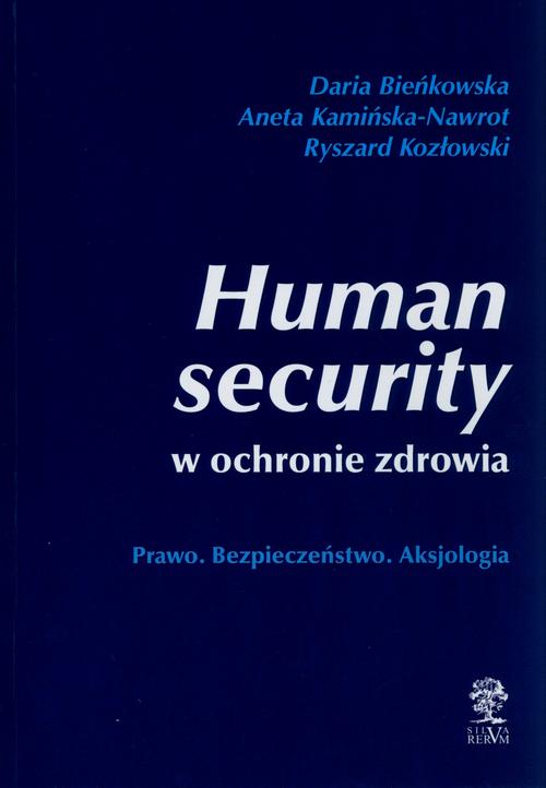 Tytuł: Human security w ochronie zdrowia
Autor: autor zbiorowy
Wydawnictwo: Silva Rerum
Formaty: PDF, EPUB
