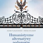 Tytuł: Humanistyczne alternatywy pedagogów
Autor: Adam Fijałkowski, Irena Wojnar
Wydawnictwo: Wydawnictwa Uniwersytetu Warszawskiego
Formaty: MOBI, EPUB, PDF