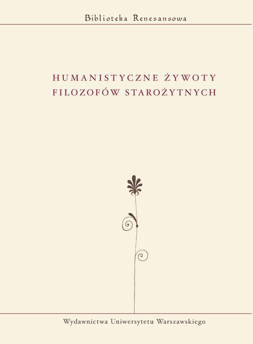Tytuł: Humanistyczne żywoty filozofów starożytnych
Autor: Praca zbiorowa
Wydawnictwo: Wydawnictwa Uniwersytetu Warszawskiego
Formaty: PDF
