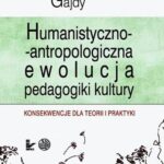 Humanistyczno-antropologicznaewolucja pedagogiki kultury — okładka e-booka