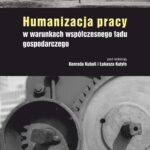 Humanizacja pracy w warunkach współczesnego ładu gospodarczego — okładka e-booka