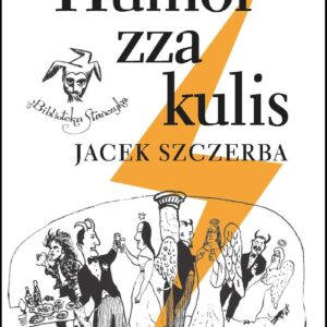 Tytuł: Humor zza kulis. Rozmowy o poczuciu humoru w środowisku nie tylko aktorskim
Autor: Jacek Szczerba
Wydawnictwo: Wydawnictwo Iskry
Formaty: EPUB, MOBI