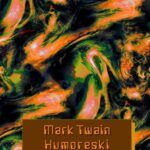 Tytuł: Humoreski
Autor: Mark Twain
Wydawnictwo: Armoryka
Formaty: EPUB, MOBI